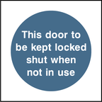 This door to be kept locked shut when not in use