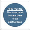Fire notice, this area must be kept clear of all obstructions