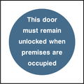 This door must remain unlocked when premises are occupied