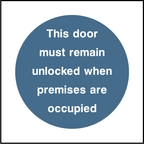 This door must remain unlocked when premises are occupied