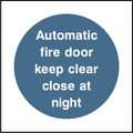 Automatic fire door keep clear close at night